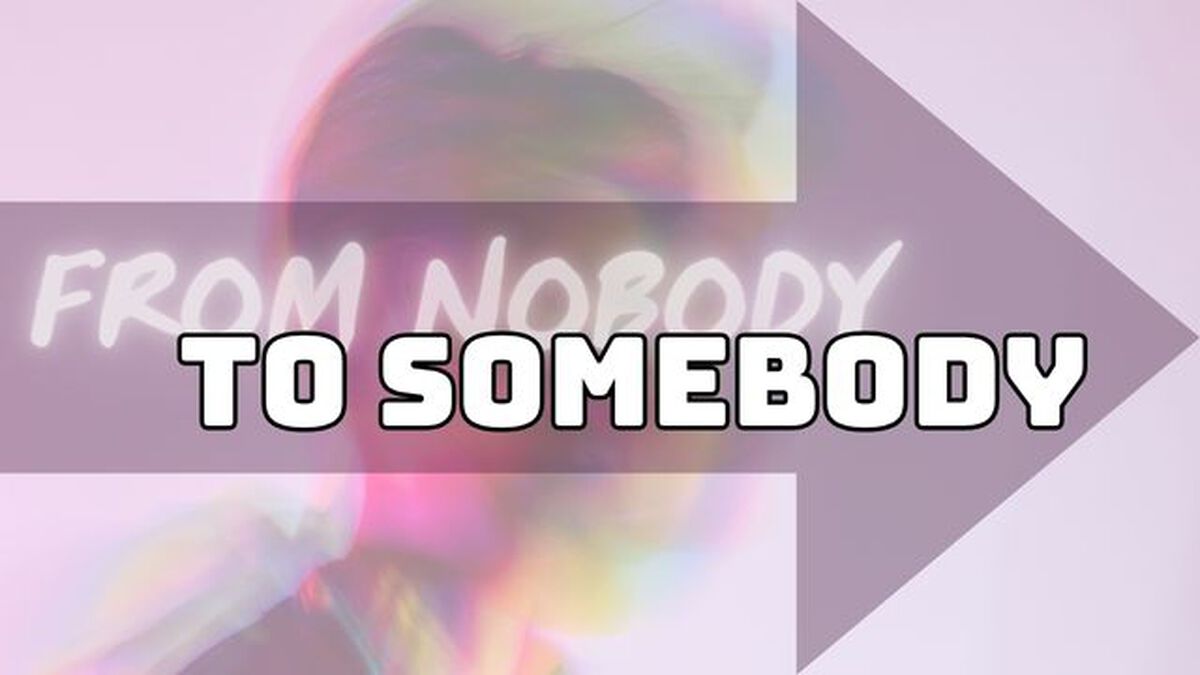 From Nobody to Somebody image number null